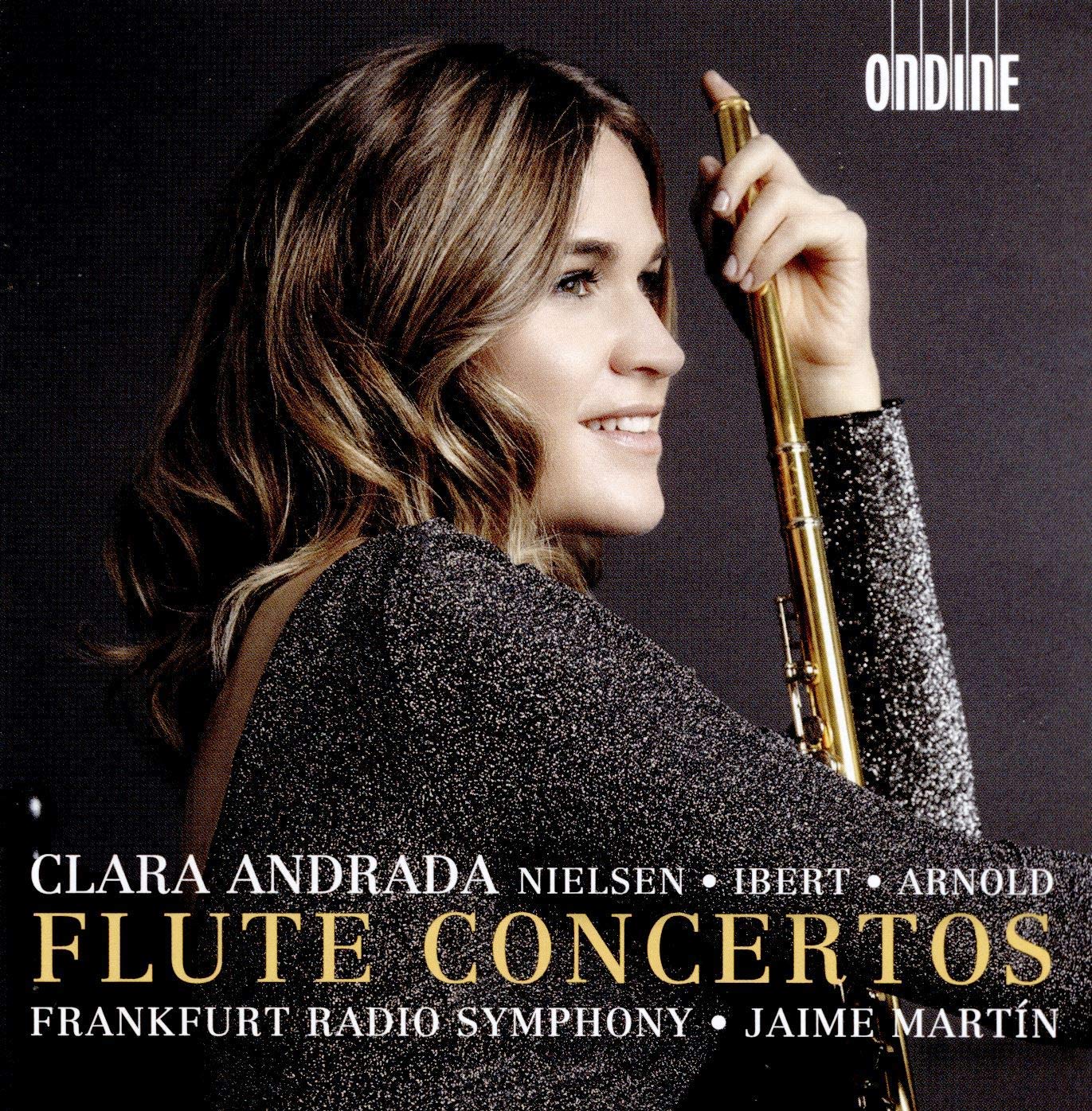 ODE13402. ARNOLD; IBERT; NIELSEN Flute Concertos (Clara Andrada)